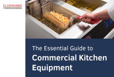 The Essential Guide to Commercial Kitchen Equipment