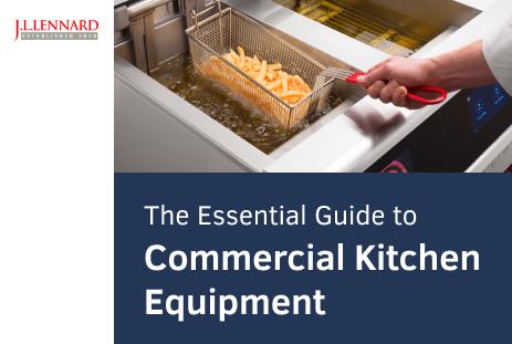 The Essential Guide to Commercial Kitchen Equipment